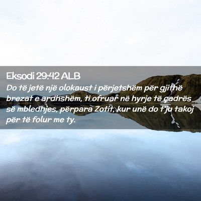 Picture 02 - Eksodi 29:42 ALB - Do të jetë një olokaust i përjetshëm për - Bible Verse Picture