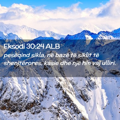 Picture 02 - Eksodi 30:24 ALB - pesëqind sikla, në bazë të siklit të - Bible Verse Picture