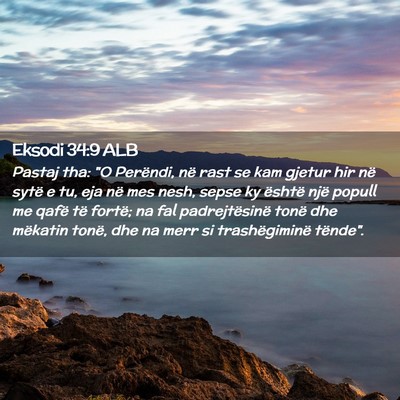 Picture 02 - Eksodi 34:9 ALB - Pastaj tha: 