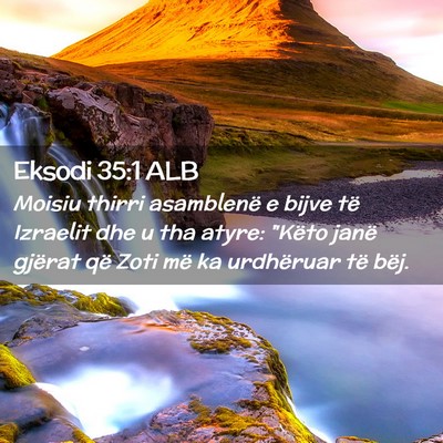 Picture 02 - Eksodi 35:1 ALB - Moisiu thirri asamblenë e bijve të Izraelit dhe - Bible Verse Picture