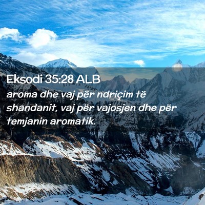 Picture 02 - Eksodi 35:28 ALB - aroma dhe vaj për ndriçim të shandanit, vaj - Bible Verse Picture