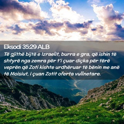 Picture 02 - Eksodi 35:29 ALB - Të gjithë bijtë e Izraelit, burra e gra, që - Bible Verse Picture