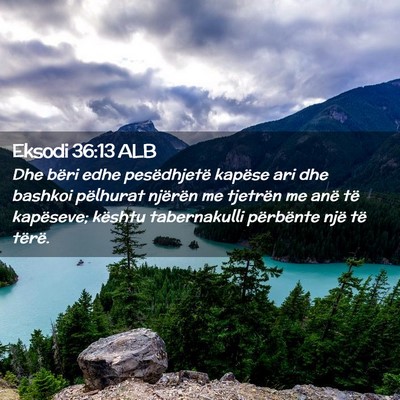 Picture 02 - Eksodi 36:13 ALB - Dhe bëri edhe pesëdhjetë kapëse ari dhe - Bible Verse Picture