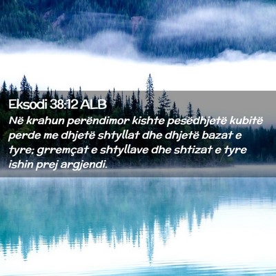 Picture 02 - Eksodi 38:12 ALB - Në krahun perëndimor kishte pesëdhjetë - Bible Verse Picture