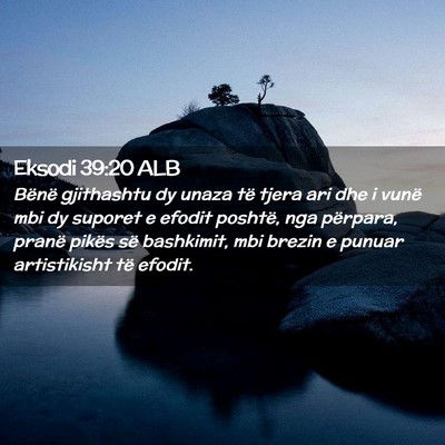 Picture 02 - Eksodi 39:20 ALB - Bënë gjithashtu dy unaza të tjera ari dhe i - Bible Verse Picture