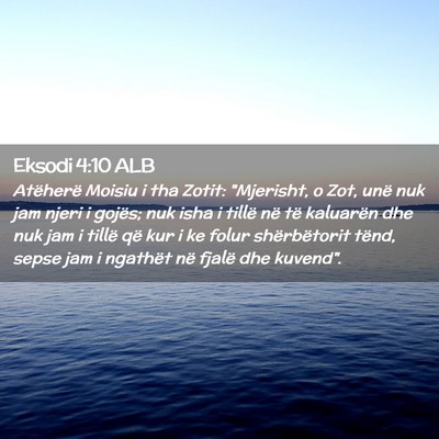Picture 02 - Eksodi 4:10 ALB - Atëherë Moisiu i tha Zotit: 