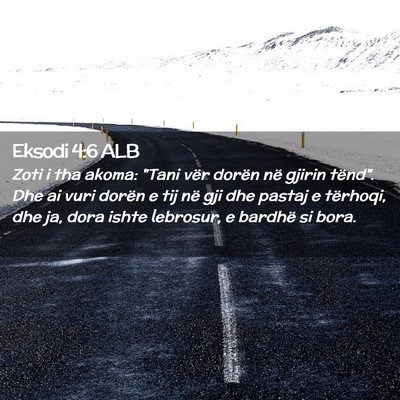 Picture 02 - Eksodi 4:6 ALB - Zoti i tha akoma: 
