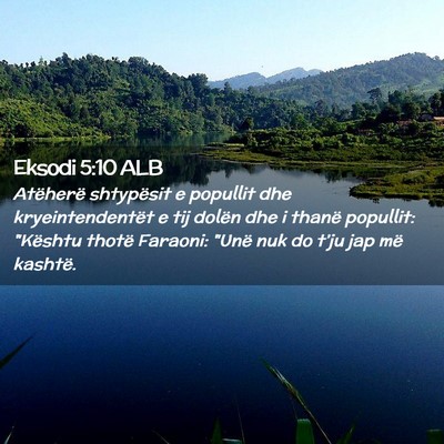 Picture 02 - Eksodi 5:10 ALB - Atëherë shtypësit e popullit dhe - Bible Verse Picture