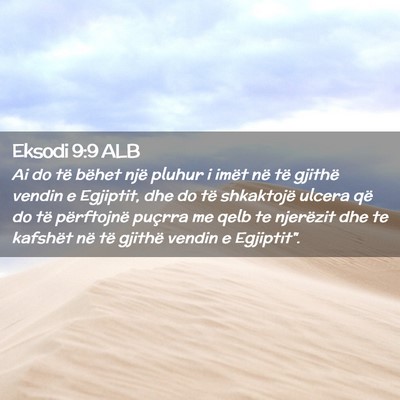Picture 02 - Eksodi 9:9 ALB - Ai do të bëhet një pluhur i imët në të - Bible Verse Picture