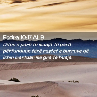 Picture 02 - Esdra 10:17 ALB - Ditën e parë të muajit të parë përfunduan - Bible Verse Picture