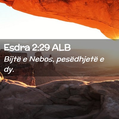 Picture 02 - Esdra 2:29 ALB - Bijtë e Nebos, pesëdhjetë e - Bible Verse Picture