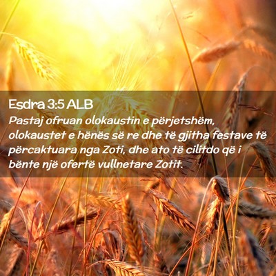 Picture 02 - Esdra 3:5 ALB - Pastaj ofruan olokaustin e përjetshëm, - Bible Verse Picture