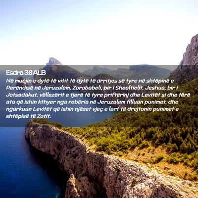 Picture 02 - Esdra 3:8 ALB - Në muajin e dytë të vitit të dytë të - Bible Verse Picture