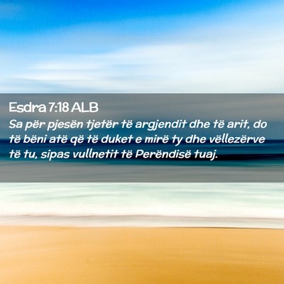 Picture 02 - Esdra 7:18 ALB - Sa për pjesën tjetër të argjendit dhe të - Bible Verse Picture