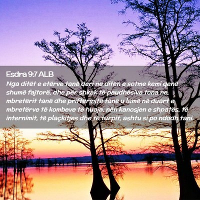 Picture 02 - Esdra 9:7 ALB - Nga ditët e etërve tanë deri në ditën e - Bible Verse Picture