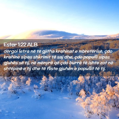 Picture 02 - Ester 1:22 ALB - dërgoi letra në të gjitha krahinat e - Bible Verse Picture