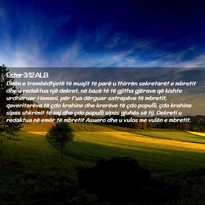 Picture 02 - Ester 3:12 ALB - Ditën e trembëdhjetë të muajit të parë u - Bible Verse Picture