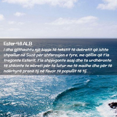Picture 02 - Ester 4:8 ALB - i dha gjithashtu një kopje të tekstit të - Bible Verse Picture