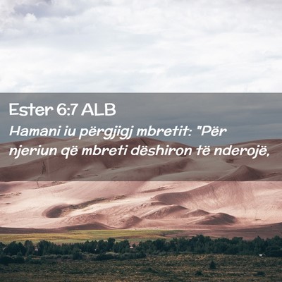 Picture 02 - Ester 6:7 ALB - Hamani iu përgjigj mbretit: 