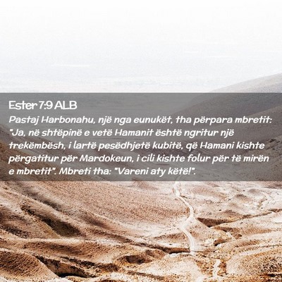 Picture 02 - Ester 7:9 ALB - Pastaj Harbonahu, një nga eunukët, tha përpara - Bible Verse Picture