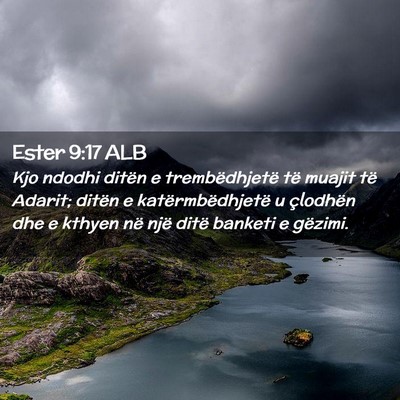 Picture 02 - Ester 9:17 ALB - Kjo ndodhi ditën e trembëdhjetë të muajit të - Bible Verse Picture