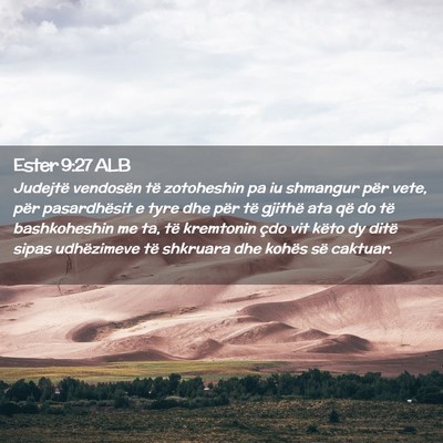 Picture 02 - Ester 9:27 ALB - Judejtë vendosën të zotoheshin pa iu shmangur - Bible Verse Picture