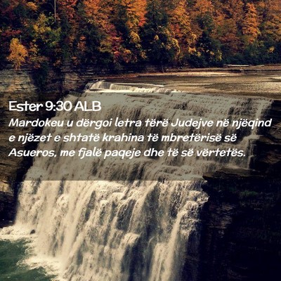 Picture 02 - Ester 9:30 ALB - Mardokeu u dërgoi letra tërë Judejve në - Bible Verse Picture