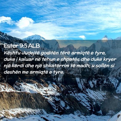 Picture 02 - Ester 9:5 ALB - Kështu Judejtë goditën tërë armiqtë e tyre, - Bible Verse Picture