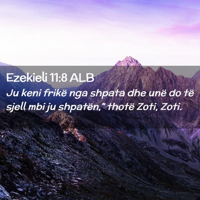 Picture 02 - Ezekieli 11:8 ALB - Ju keni frikë nga shpata dhe unë do të sjell - Bible Verse Picture