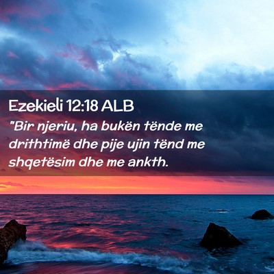 Picture 02 - Ezekieli 12:18 ALB - 