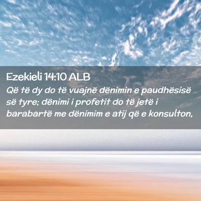 Picture 02 - Ezekieli 14:10 ALB - Që të dy do të vuajnë dënimin e paudhësisë - Bible Verse Picture