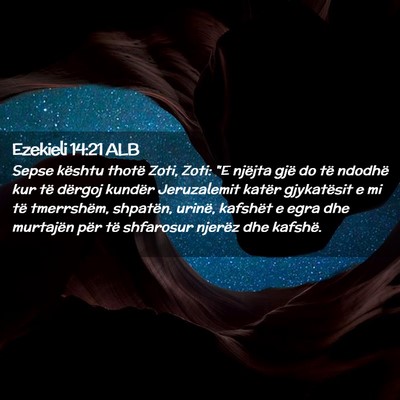 Picture 02 - Ezekieli 14:21 ALB - Sepse kështu thotë Zoti, Zoti: 