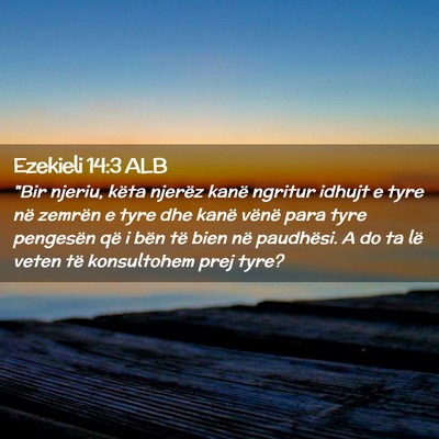 Picture 02 - Ezekieli 14:3 ALB - 