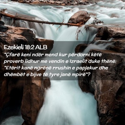 Picture 02 - Ezekieli 18:2 ALB - 
