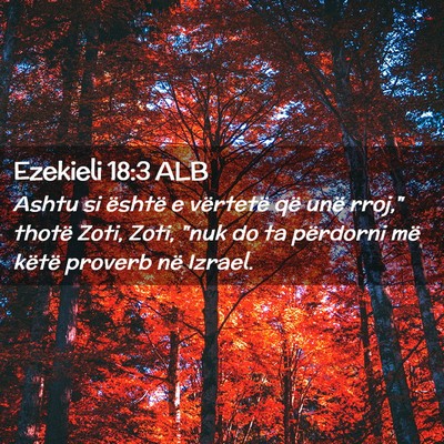 Picture 02 - Ezekieli 18:3 ALB - Ashtu si është e vërtetë që unë rroj,
