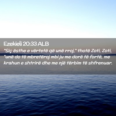 Picture 02 - Ezekieli 20:33 ALB - 
