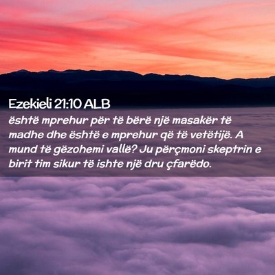 Picture 02 - Ezekieli 21:10 ALB - është mprehur për të bërë një masakër të - Bible Verse Picture