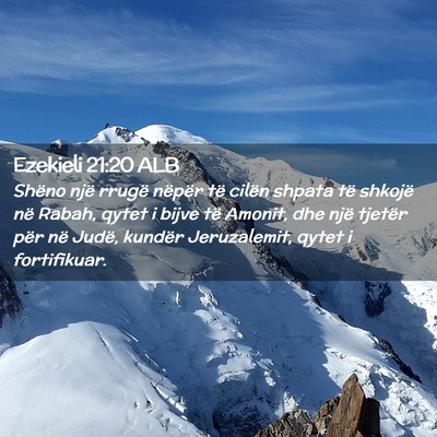 Picture 02 - Ezekieli 21:20 ALB - Shëno një rrugë nëpër të cilën shpata të - Bible Verse Picture
