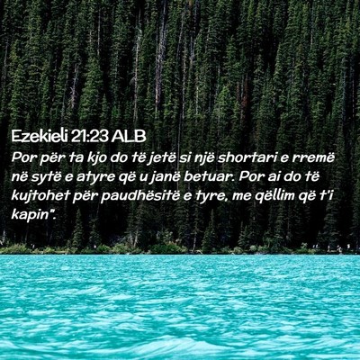 Picture 02 - Ezekieli 21:23 ALB - Por për ta kjo do të jetë si një shortari e - Bible Verse Picture