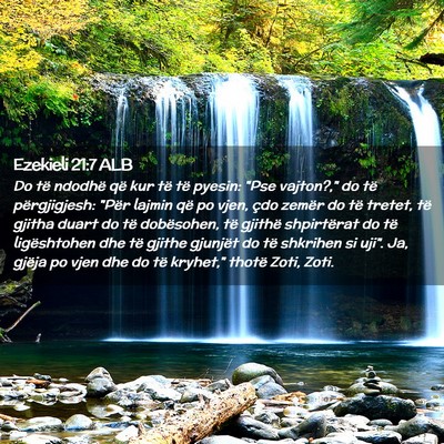 Picture 02 - Ezekieli 21:7 ALB - Do të ndodhë që kur të të pyesin: 