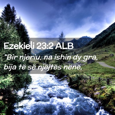 Picture 02 - Ezekieli 23:2 ALB - 