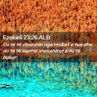 Picture 02 - Ezekieli 23:26 ALB - Do të të zhveshin nga rrobat e tua dhe do të - Bible Verse Picture