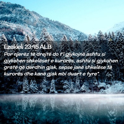Picture 02 - Ezekieli 23:45 ALB - Por njerëz të drejtë do t’i gjykojnë ashtu - Bible Verse Picture