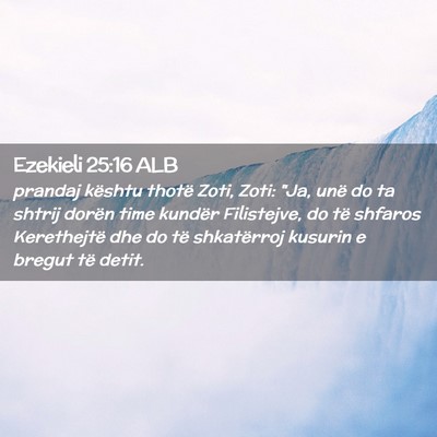 Picture 02 - Ezekieli 25:16 ALB - prandaj kështu thotë Zoti, Zoti: 