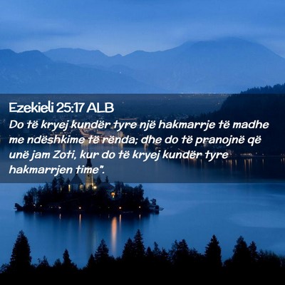 Picture 02 - Ezekieli 25:17 ALB - Do të kryej kundër tyre një hakmarrje të - Bible Verse Picture