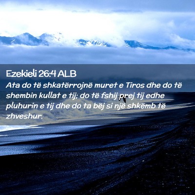 Picture 02 - Ezekieli 26:4 ALB - Ata do të shkatërrojnë muret e Tiros dhe do - Bible Verse Picture