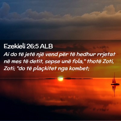 Picture 02 - Ezekieli 26:5 ALB - Ai do të jetë një vend për të hedhur rrjetat - Bible Verse Picture