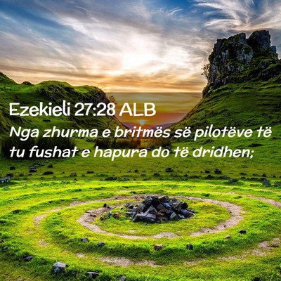 Picture 02 - Ezekieli 27:28 ALB - Nga zhurma e britmës së pilotëve të tu fushat - Bible Verse Picture