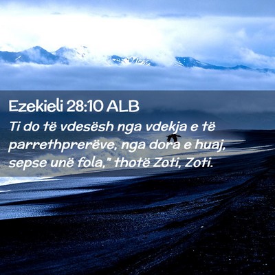 Picture 02 - Ezekieli 28:10 ALB - Ti do të vdesësh nga vdekja e të - Bible Verse Picture