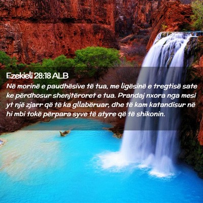 Picture 02 - Ezekieli 28:18 ALB - Në morinë e paudhësive të tua, me ligësinë - Bible Verse Picture